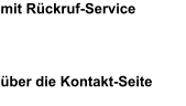 mit Rückruf-Service über die Kontakt-Seite